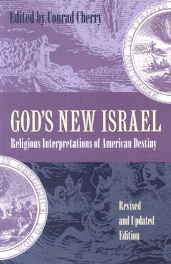 god´s new israel,religious interpretations of american destiny