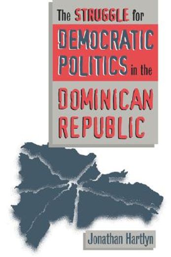 the struggle for democratic politics in the dominican republic