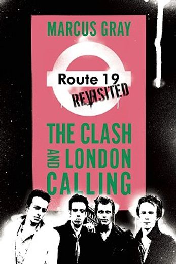route 19 revisited,the clash and london calling (en Inglés)