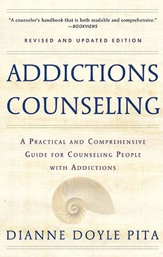 addictions counseling,a practical guide to counseling people with chemical and other addictions