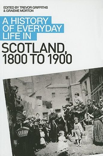 a history of everyday life in scotland, 1800-1900