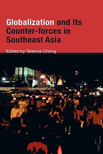 globalization and its counter-forces in southeast asia