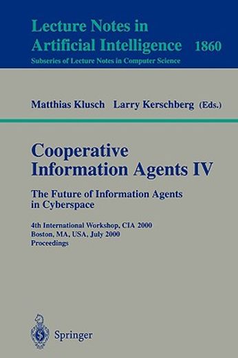 cooperative information agents iv - the future of information agents in cyberspace (en Inglés)
