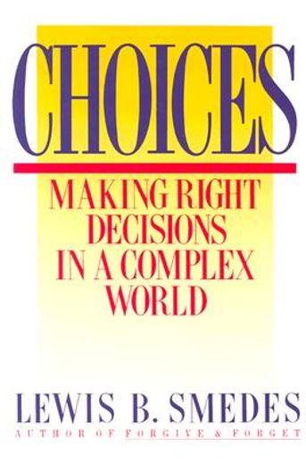choices,making right decisions in a complex world