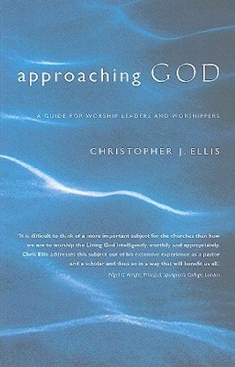 approaching god,a guide to leading worship, approaching god