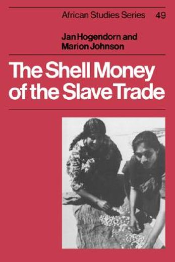 The Shell Money of the Slave Trade (African Studies) (en Inglés)