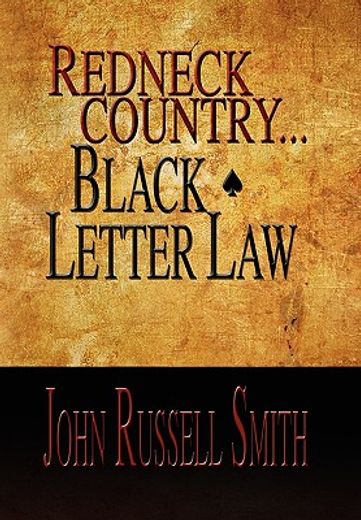 redneck country, black letter law