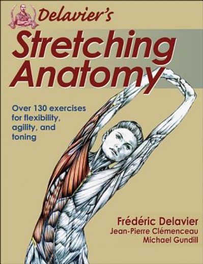 delavier ` s stretching anatomy (en Inglés)