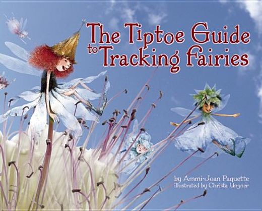 the tiptoe guide to tracking fairies