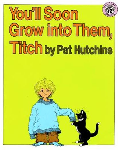 you´ll soon grow into them, titch (in English)