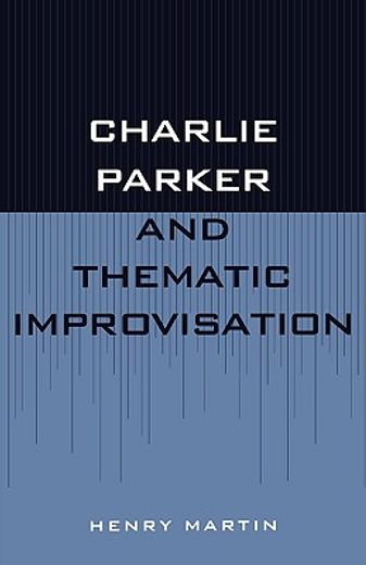 charlie parker and thematic improvisation