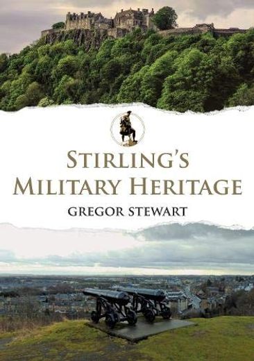 Stirlings Military Heritage (en Inglés)