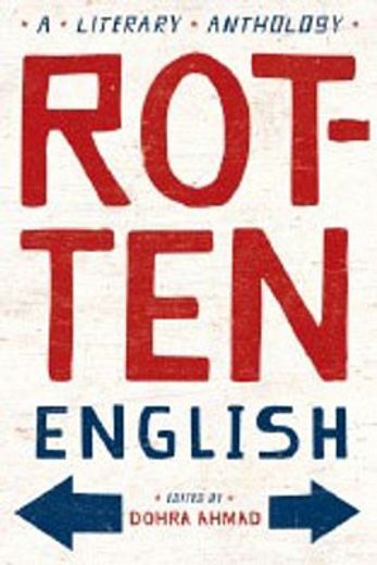 rotten english,a literary anthology