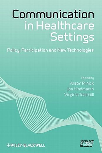 communication in healthcare settings,policy, participation and new technologies