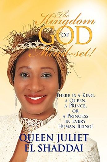 the kingdom-of-god mind-set!,there is a king, a queen, a prince, or a princess in every human being!
