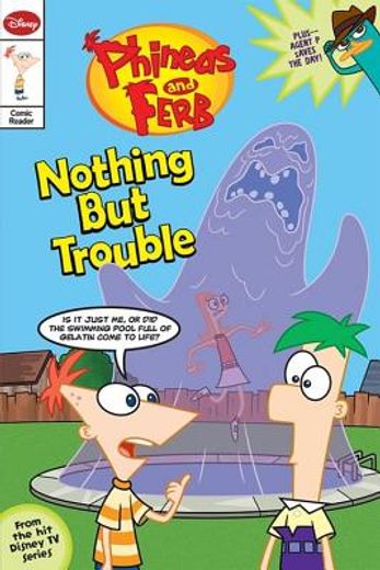phineas and ferb junior graphic novel no 1,nothing but trouble, part of the disney comics initiative