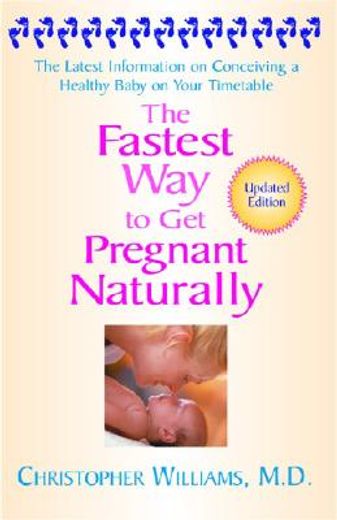 the fastest way to get pregnant naturally,the latest information on conceiving a healthy baby on your timetable
