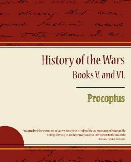 procopius - history of the wars, books v. and vi.