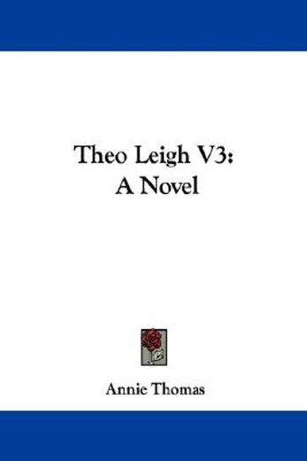 theo leigh v3: a novel