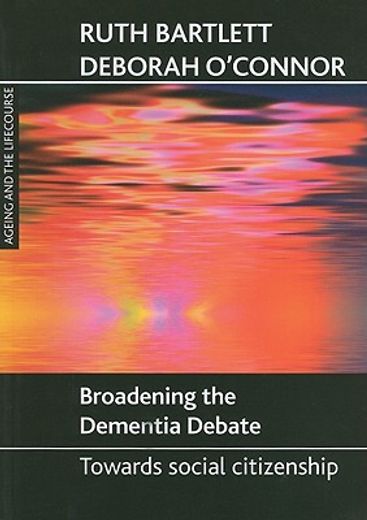 broadening the dementia debate,towards social citizenship