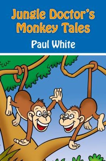 jungle doctor`s monkey tales