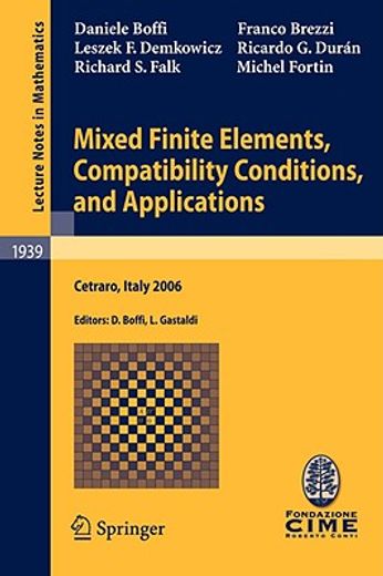 mixed finite elements, compatibility conditions, and applications,lectures given at the c. i. m. e. summer school held in cetraro, italy, june 26 - july 1, 2006