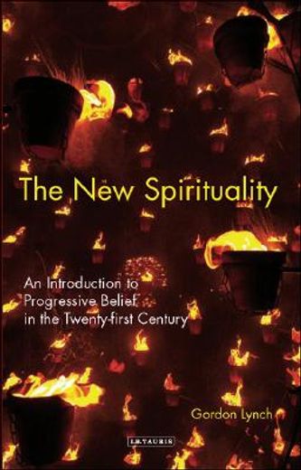 the new spirituality,an introduction to progressive belief in the twenty-first century