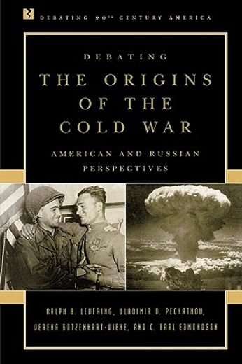 debating the origins of the cold war,american and russian perspectives