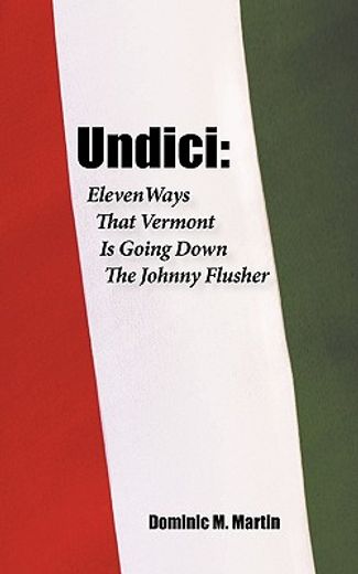 undici,eleven ways that vermont is going down the johnny flusher