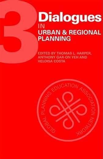 dialogues in urban and regional planning 3