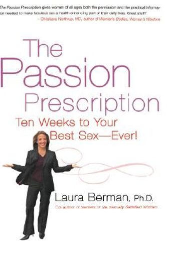 the passion prescription,ten weeks to your best sex - ever!