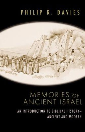 memories of ancient israel,an introduction to biblical history-- ancient and modern (en Inglés)