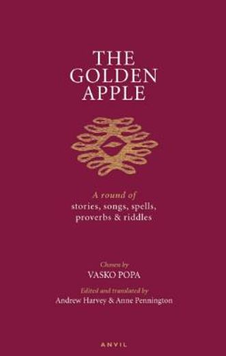golden apple,a round of stories, songs, spells, proverbs and riddles