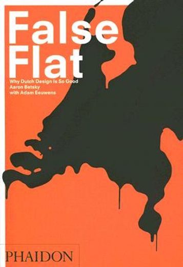 false flat,why dutch design is so good