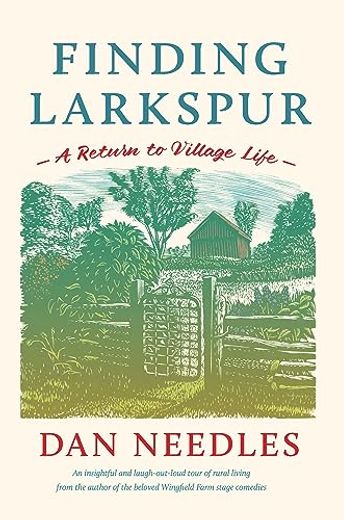 Finding Larkspur: A Return to Village Life (en Inglés)