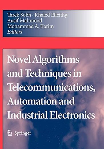 novel algorithms and techniques in telecommunications, automation and industrial electronics (en Inglés)