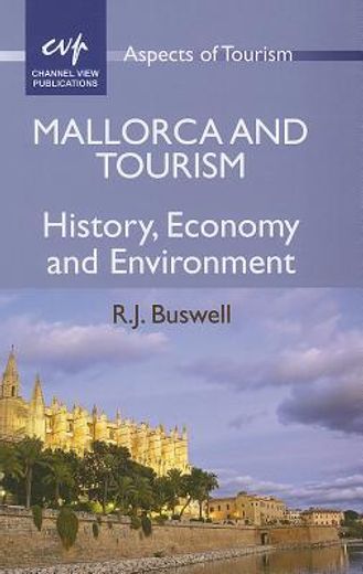 Mallorca and Tourism: History, Economy and Environment (in English)