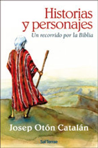 Historias y Personajes: Un Recorrido por la Biblia (in Spanish)