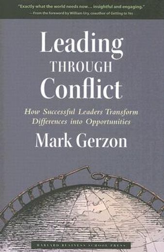 leading through conflict,how successful leaders transform differences into opportunities (in English)