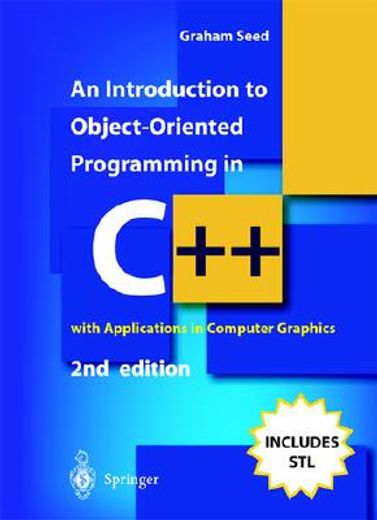 An Introduction to Object-Oriented Programming in C++: With Applications in Computer Graphics