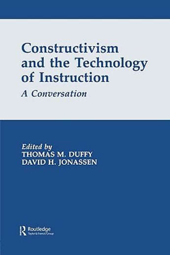 constructivism and the technology of instruction,a conversation