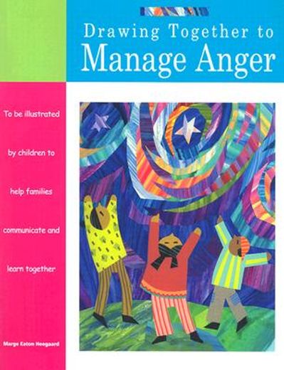 Drawing Together to Manage Anger (en Inglés)