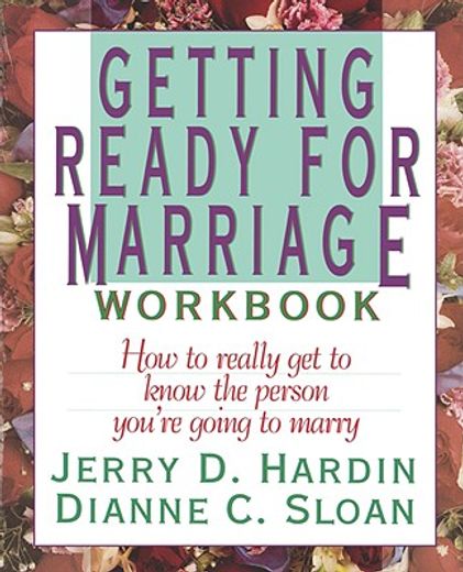 getting ready for marriage workbook,how to really get to know the person you´re going to marry