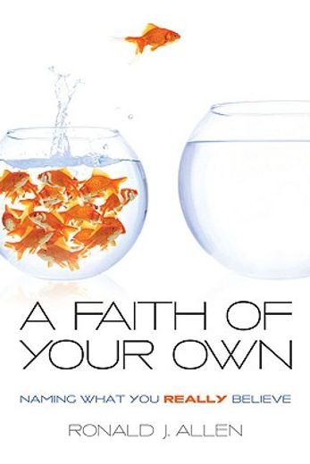a faith of your own,naming what you really believe (en Inglés)