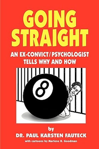 going straight,an ex-convict/psychologist tells why and how (en Inglés)