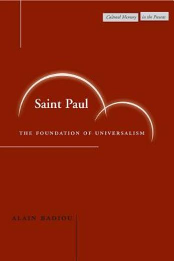Saint Paul: The Foundation of Universalism (Cultural Memory in the Present) (in English)