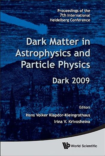 dark matter in astro and particle physics dark 2009,proceedings of the 7th international heidelberg conference, christchurch, new zealand 18-24 january