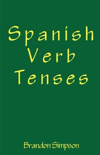 spanish verb tenses: how to conjugate spanish verbs, perfecting your mastery of spanish verbs in all