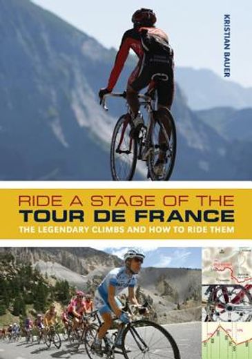 ride a stage of the tour de france,the legendary climbs and how to ride them