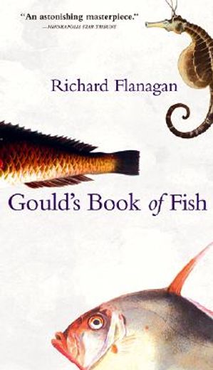 gould´s book of fish,a novel in twelve fish